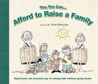Yes You Can Afford To Raise A Family артикул 12325d.