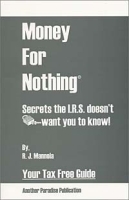 Money-for-Nothing : Secrets the I R S Doesn't Want You to Know артикул 12349d.