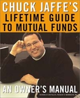 Chuck Jaffe's Lifetime Guide to Mutual Funds: An Owner's Manual артикул 12379d.