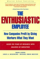 The Enthusiastic Employee: How Companies Profit by Giving Workers What They Want артикул 12391d.