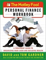 The Motley Fool Personal Finance Workbook : A Foolproof Guide to Organizing Your Cash and Building Wealth артикул 12418d.