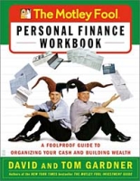 The Motley Fool Personal Finance Workbook : A Foolproof Guide to Organizing Your Cash and Building Wealth артикул 12418d.