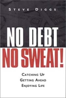 No Debt, No Sweat!: Catching Up, Getting Ahead, and Enjoying Life артикул 12468d.