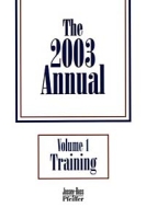 The 2003 Annual, Training (J-B Pfeiffer Annual Paperback Vol1) артикул 12494d.