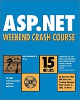 ASP NET Weekend Crash Course (With CD-ROM) артикул 12399d.