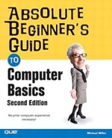 Absolute Beginner's Guide to Computer Basics (2nd Edition) (Absolute Beginner's Guide) артикул 12439d.