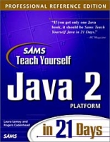 Sams Teach Yourself Java 2 Platform in 21 Days, Professional Reference Edition артикул 12459d.