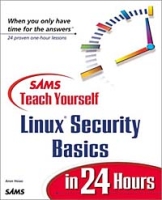 Sams Teach Yourself Linux Security Basics in 24 Hours (Sams Teach Yourself in 24 Hours) артикул 12465d.