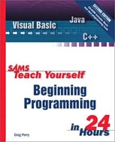 Sams Teach Yourself Beginning Programming in 24 Hours артикул 12471d.