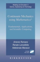 Continuum Mechanics using MathematicaA®: Fundamentals, Applications and Scientific Computing (Modeling and Simulation in Science, Engineering and Technology) артикул 12508d.