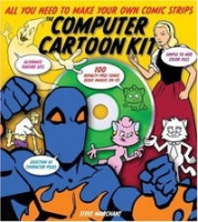 The Computer Cartoon Kit: All You Need to Make Your Own Comic Strips with CD-ROM артикул 12518d.