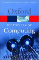 A Dictionary of Computing (Oxford Paperback Reference) артикул 12520d.