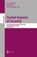 Formal Aspects of Security : First International Conference, FASec 2002, London, UK, December 16-18, 2002, Revised Papers (Lecture Notes in Computer Science) артикул 12557d.