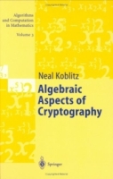 Algebraic Aspects of Cryptography (Algorithms and Computation in Mathematics) артикул 12562d.